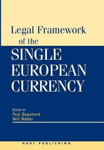 Бумажная книга «Legal Framework of the Single European Currency», автор Пол Бомонт - фото №1
