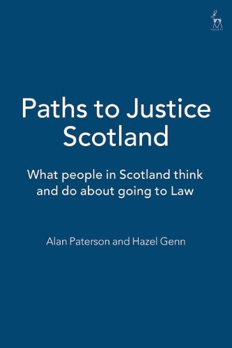 Бумажная книга «Paths to Justice Scotland: What people in Scotland think and do about going to Law», авторов Алан Патерсон, Хейзел Генн - фото №1