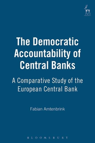 Бумажная книга «The Democratic Accountability of Central Banks: A Comparative Study of the European Central Bank», автор Фабиан Амтенбринк - фото №1