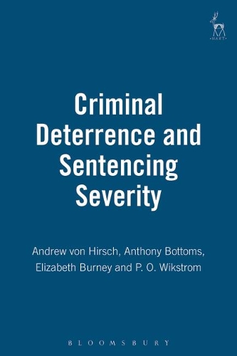 Паперова книга «Criminal Deterrence and Sentencing Severity», авторів Андреас фон Гірш, Ентоні Е. Боттомс, Елізабет Берні, П.О. Вікстром - фото №1