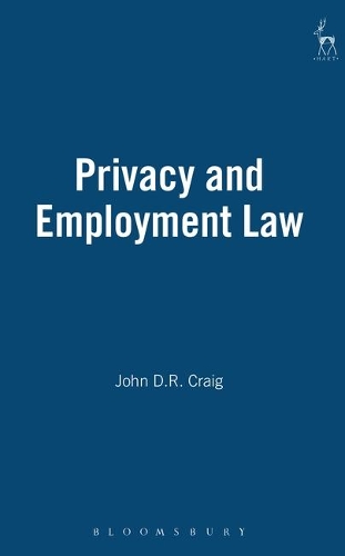 Бумажная книга «Privacy and Employment Law», автор Джон Д. Р. Крейг - фото №1