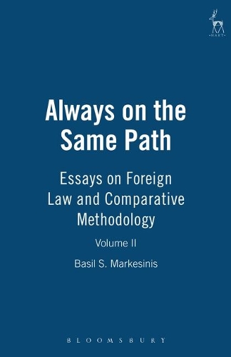 Бумажная книга «Always on the Same Path - Volume II: Essays on Foreign Law and Comparative Methodology», автор Бэзил С Маркезинис - фото №1