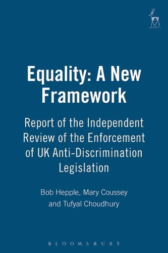 Paper book «Equality: A New Framework: Report of the Independent Review of the Enforcement of UK Anti-Discrimination Legislation», authors Bob Hepple, Mary Coussey, Tufyal Choudhury - фото №1