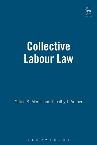 Паперова книга «Collective Labour Law», авторів Джилліан Морріс, Тімоті Дж. Арчер - фото №1