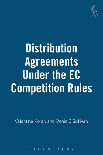 Бумажная книга «Distribution Agreements Under the EC Competition Rules», авторов Денис О'Салливан, Валентин Кора - фото №1