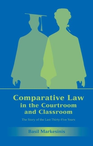 Бумажная книга «Comparative Law in the Courtroom and Classroom: The Story of the Last Thirty-Five Years», автор Бэзил С Маркезинис - фото №1