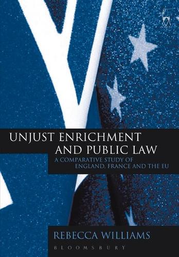 Бумажная книга «Unjust Enrichment and Public Law: A Comparative Study of England, France and the EU», автор Ребекка Уильямс - фото №1
