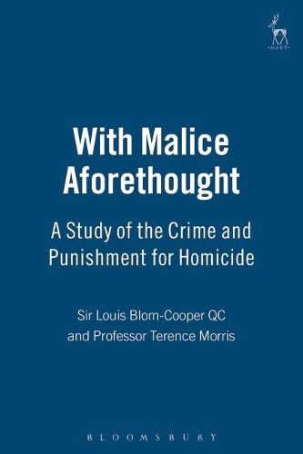 Бумажная книга «With Malice Aforethought: A Study of the Crime and Punishment for Homicide», авторов Луи Блом-Купер, Теренс Моррис - фото №1