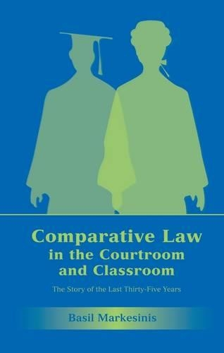 Бумажная книга «Comparative Law in the Courtroom and Classroom: The Story of the Last Thirty-Five Years», автор Бэзил С Маркезинис - фото №1