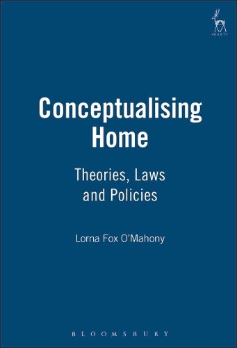 Бумажная книга «Conceptualising Home: Theories, Laws and Policies», автор Лорна Фокс О'Махони - фото №1