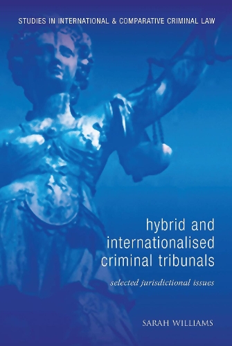 Бумажная книга «Hybrid and Internationalised Criminal Tribunals: Selected Jurisdictional Issues», автор Сара Уильямс - фото №1