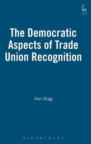 Бумажная книга «The Democratic Aspects of Trade Union Recognition», автор Алан Богг - фото №1