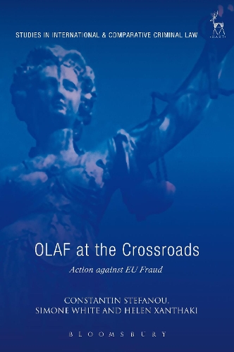 Бумажная книга «OLAF at the Crossroads: Action against EU Fraud», авторов Константин Стефану, Хелен Ксантаки, Симона Уайт - фото №1