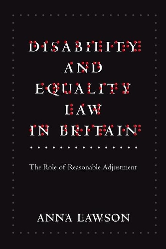 Паперова книга «Disability and Equality Law in Britain: The Role of Reasonable Adjustment», автор Анна Лоусон - фото №1