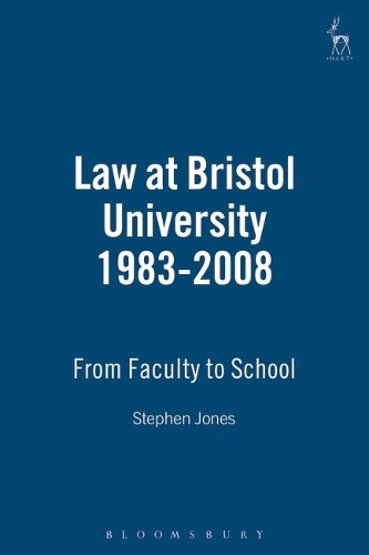 Бумажная книга «Law at Bristol University 1983-2008: From Faculty to School», автор Стивен Джонс - фото №1