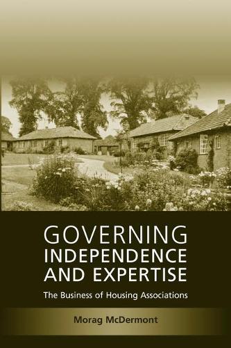Бумажная книга «Governing Independence and Expertise: The Business of Housing Associations», автор Мораг Макдермонт - фото №1