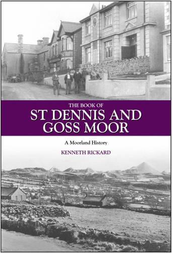 Бумажная книга «The Book of St Dennis and Goss Moor: A Moorland History», автор Кеннет Рикард - фото №1