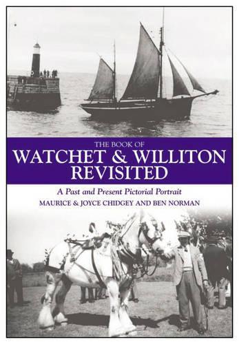 Бумажная книга «The Book of Watchet and Williton Revisited», авторов Джойс Чиджи, Морис Чиджи - фото №1