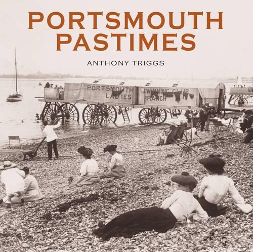 Паперова книга «Portsmouth Pastimes», автор Ентоні Тріггс - фото №1