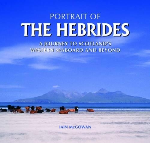 Бумажная книга «Portrait of the Hebrides: A Journey to Scotland's Western Seaboard and Beyond», автор Иэн Макгоуэн - фото №1