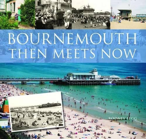 Бумажная книга «Bournemouth Then Meets Now», автор Родни Легг - фото №1