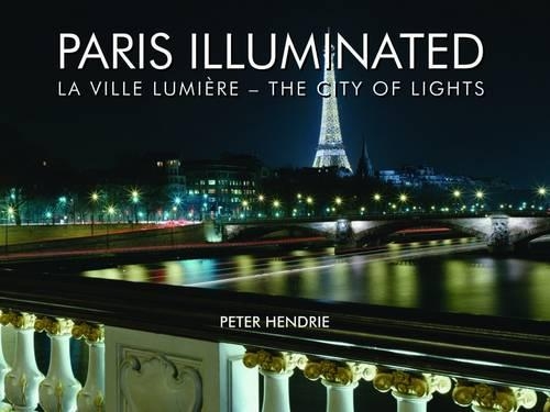 Бумажная книга «Paris Illuminated», автор Питер Хендри - фото №1