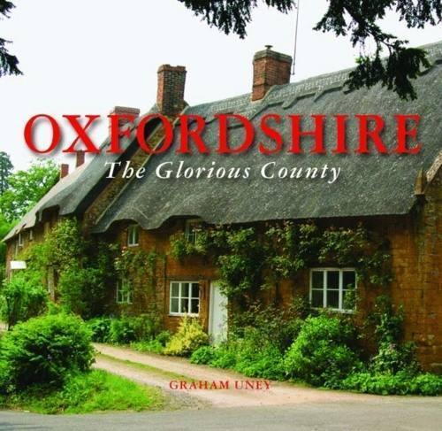 Паперова книга «Oxfordshire the Glorious County», автор Грем Юні - фото №1