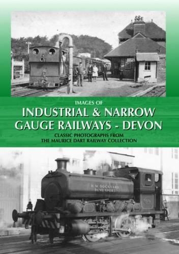 Бумажная книга «Images of Industrial and Narrow Gauge Railways - Devon», автор Морис Дарт - фото №1