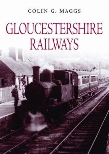 Бумажная книга «Gloucestershire Railways», автор Колин Г. Мэггс - фото №1