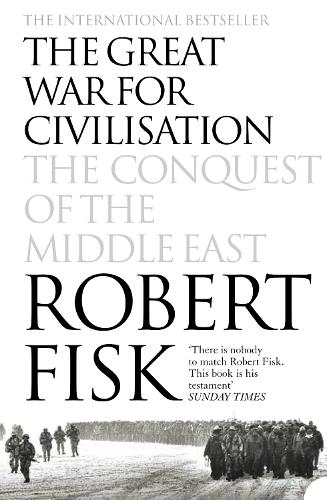 Бумажная книга «The Great War for Civilisation: The Conquest of the Middle East», автор Роберт Фиск - фото №1