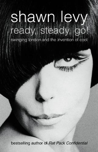 Бумажная книга «Ready, Steady, Go!: Swinging London and the Invention of Cool», автор Шон Леви - фото №1
