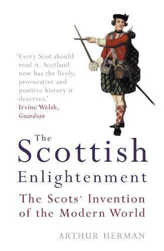 Бумажная книга «The Scottish Enlightenment: The Scots’ Invention of the Modern World», автор Артур Герман - фото №1