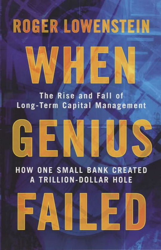 Бумажная книга «When Genius Failed. The Rise and Fall of Long Term Capital Management», автор Роджер Ловенстайн - фото №1