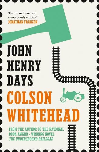 Паперова книга «John Henry Days», автор Колсон Вайтхед - фото №1