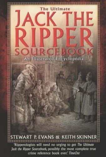 Бумажная книга «The Ultimate Jack the Ripper Sourcebook», авторов Кит Скиннер, Стюарт Эванс - фото №1