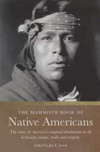 Бумажная книга «The Mammoth Book of Native Americans», автор Джон Э. Льюис - фото №1