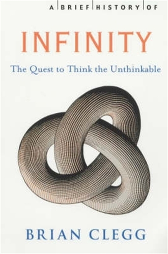 Паперова книга «A Brief History of Infinity: The Quest to Think the Unthinkable», автор Брайан Клегг - фото №1