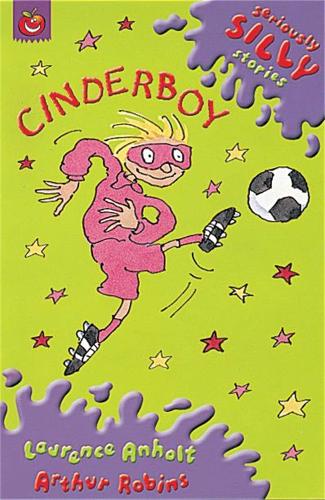 Паперова книга «Seriously Silly Supercrunchies: Cinderboy», автор Лоренс Анхольт - фото №1