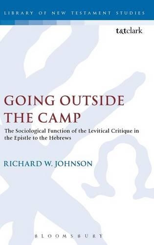 Бумажная книга «Going Outside the Camp: The Sociological Function of the Levitical Critique in the Epistle to the Hebrews», автор Ричард Джонсон - фото №1