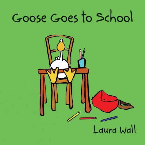 Бумажная книга «Goose Goes to School», автор Лаура Уолл - фото №1