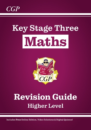 [object Object] «KS3 Maths Revision Guide – Higher (includes Online Edition, Videos & Quizzes): for Years 7, 8 and 9», автор CGP Books - фото №1