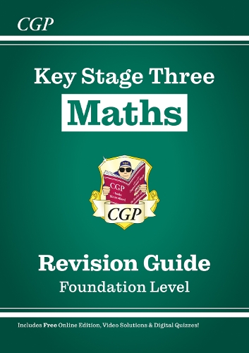 [object Object] «KS3 Maths Revision Guide – Foundation (includes Online Edition, Videos & Quizzes): for Years 7, 8 and 9», автор CGP Books - фото №1
