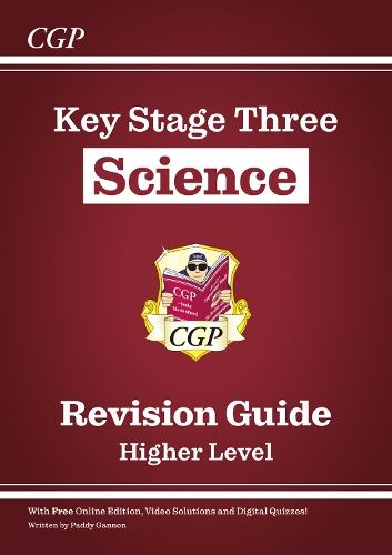 [object Object] «KS3 Science Revision Guide – Higher (includes Online Edition, Videos & Quizzes): for Years 7, 8 and 9», автор CGP Books - фото №1