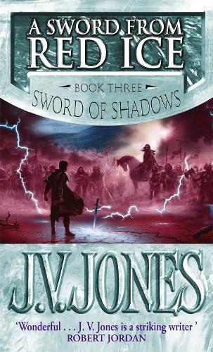 Бумажная книга «A Sword From Red Ice: Book 3 of the Sword of Shadows», автор Дж. В. Джонс - фото №1