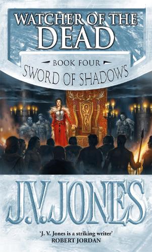 Бумажная книга «Watcher Of The Dead: Book 4 of the Sword of Shadows», автор Дж. В. Джонс - фото №1