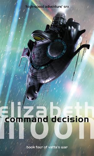 Бумажная книга «Command Decision: Vatta's War: Book Four», автор Элизабет Мун - фото №1