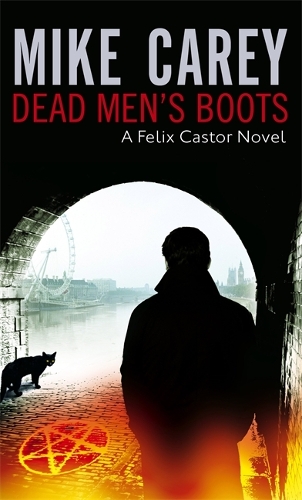 Бумажная книга «Dead Men's Boots: A Felix Castor Novel, vol 3», автор Майк Кэри - фото №1