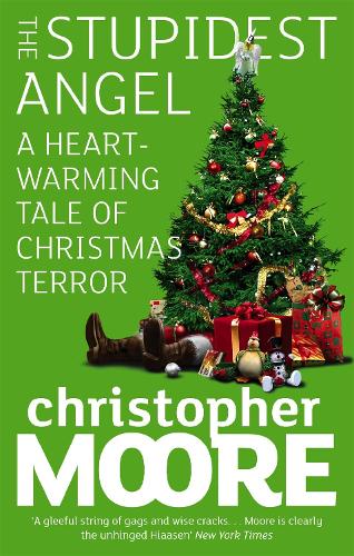 Бумажная книга «The Stupidest Angel: A Heartwarming Tale of Christmas Terror», автор Кристофер Мур - фото №1