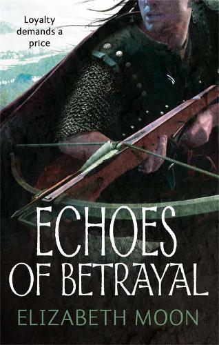 Бумажная книга «Echoes Of Betrayal: Paladin's Legacy: Book Three», автор Элизабет Мун - фото №1
