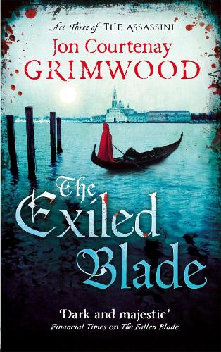 Бумажная книга «The Exiled Blade: Book 3 of the Assassini», автор Джон Кортеней Гримвуд - фото №1
